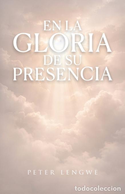 Libri: En La Gloria de Su Presencia - Peter Lengwe