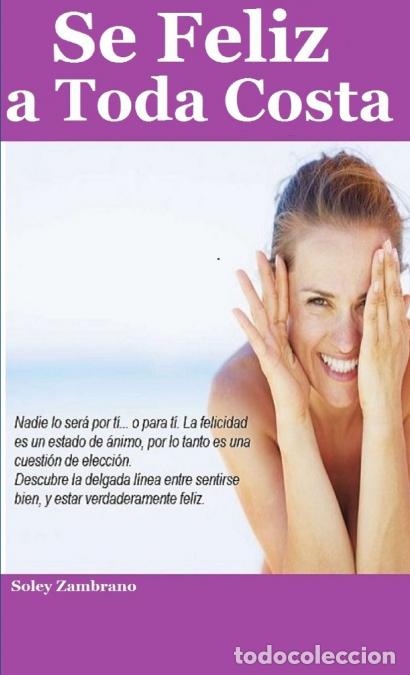 books: Se Feliz a Toda Costa - Soley Zambrano