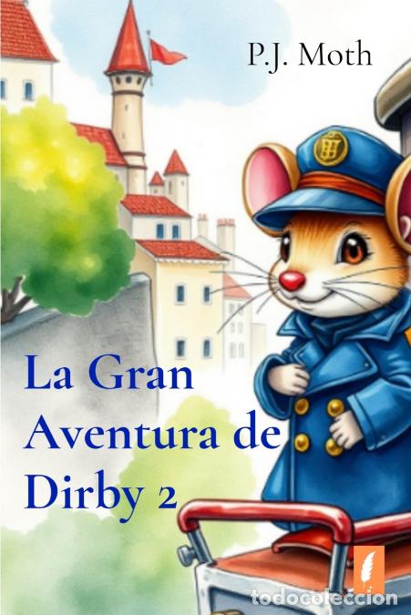 Libros: La Gran Aventura de Dirby 2 - P.J. Moth