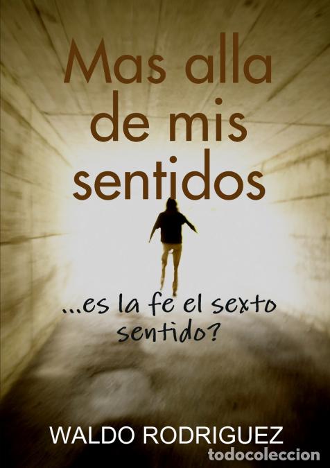 Libros: Mas alla de mis sentidos - Waldo Rodriguez - Foto 1