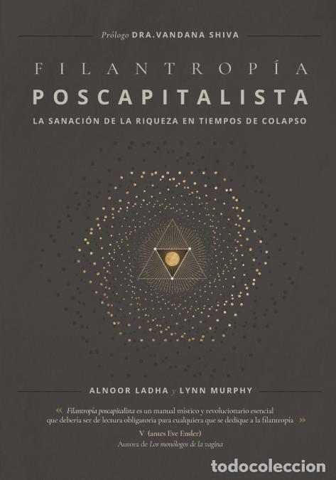 Libri: Filantropia Poscapitalista - La Sanaci&oacute;n de la Riqueza en Tiempos de ColapsoLa Sanaci&oacute;n de la Riquez