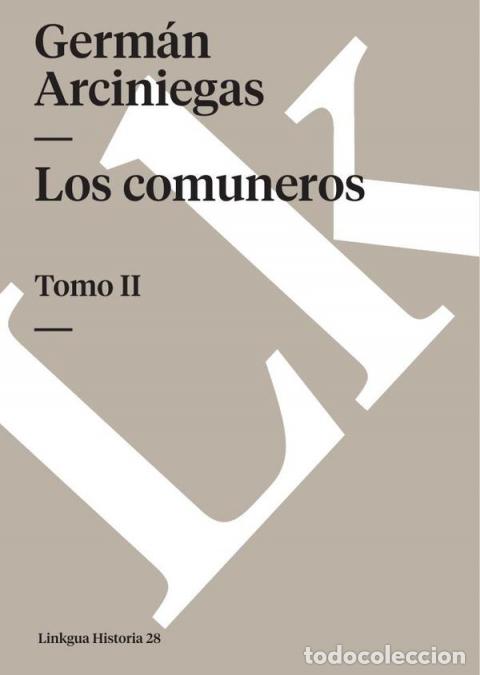 Libri: Los comuneros - Tomo II - Germ&aacute;n Arciniegas