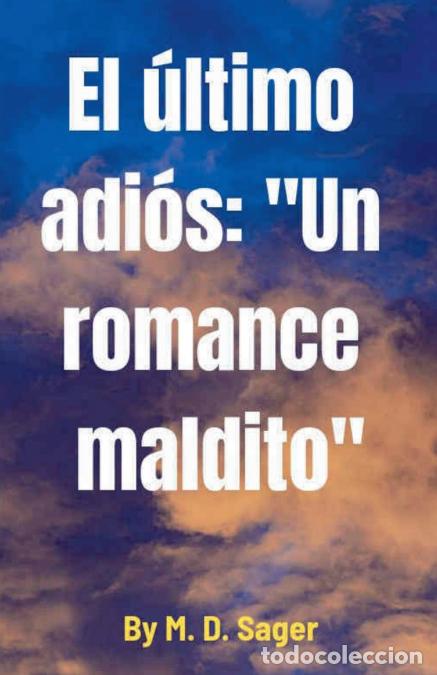B&uuml;cher: El &uacute;ltimo adi&oacute;s - M.D.Sager