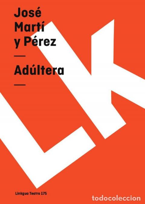 Livres: Ad&uacute;ltera - Jos&eacute; Mart&iacute; y P&eacute;rez