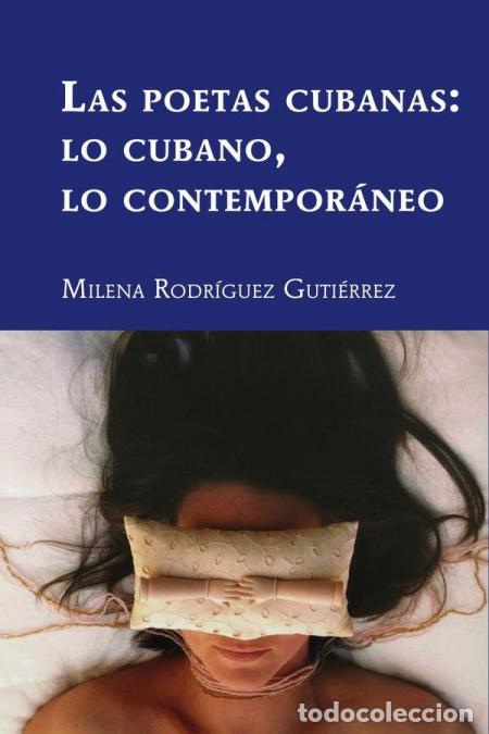 books: Las poetas cubanas: lo cubano, lo contempor&aacute;neo - Milena Rodr&iacute;guez Guti&eacute;rrez