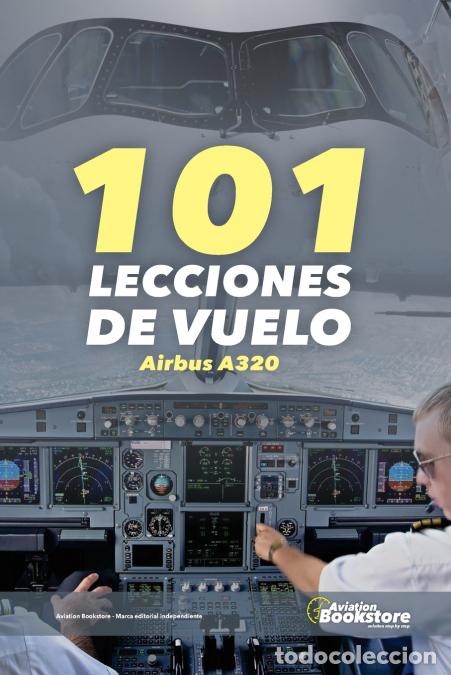 Libri: 101 Lecciones de Vuelo Airbus A320 - Facundo Conforti