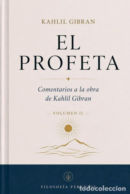B&uuml;cher: El Profeta - Comentarios a la obra de Kahlil Gibran, Vol. 2 - Gibran
