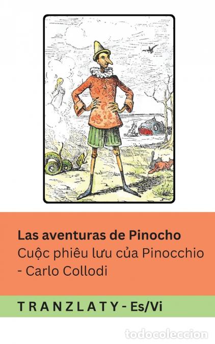 Libri: Las aventuras de Pinocho / Cu?c phi&ecirc;u l?u c?a Pinocchio - Tranzlaty Espa&ntilde;ol Ti?ng Vi?t - Carlo Collo