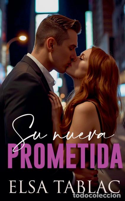 Libri: Su nueva prometida - Elsa Tablac