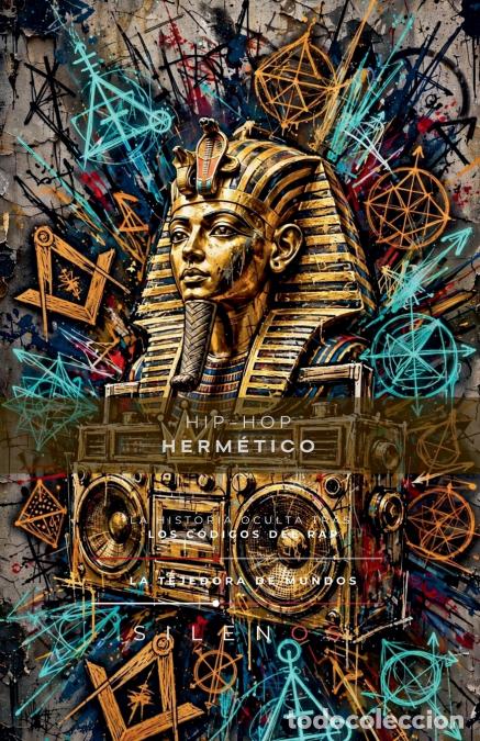 Libros: HIP-HOP HERM&Eacute;TICO - La Historia Oculta tras los C&oacute;digos del Rap - Cristina Lobo,Manuel Rodsua
