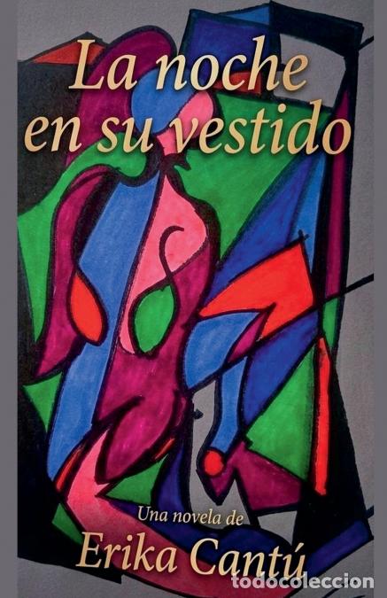 Livres: La noche en su vestido - Erika Isabel Cantu