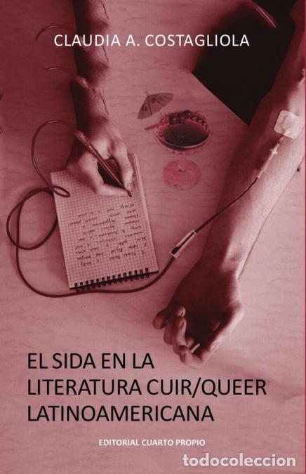 Libri: El Sida el la literatura Cuir/Queer Latinoamericana - Claudia A. Costagliola