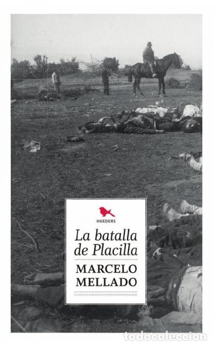 B&uuml;cher: La batalla de placilla - Marcelo Mellado