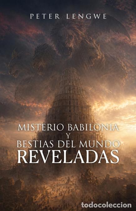 Libri: Misterio Babilonia Y Bestias Del Mundo Reveladas - Peter Lengwe