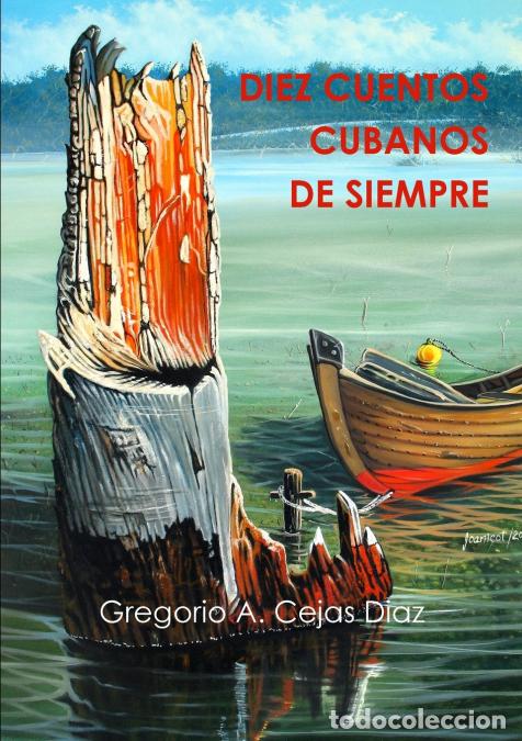 B&uuml;cher: DIEZ CUENTOS CUBANOS DE SIEMPRE - Gregorio Alberto Cejas Diaz