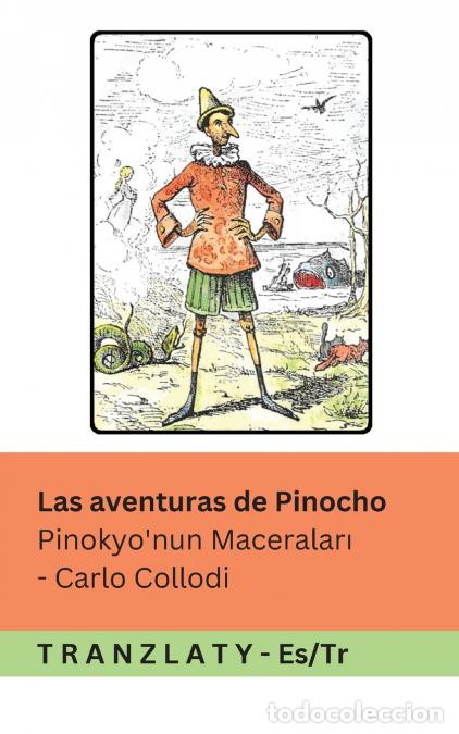 B&uuml;cher: Las aventuras de Pinocho / Pinokyo?nun Maceralar? - Tranzlaty Espa&ntilde;ol T&uuml;rk&ccedil;e - Carlo Collodi,Alice C
