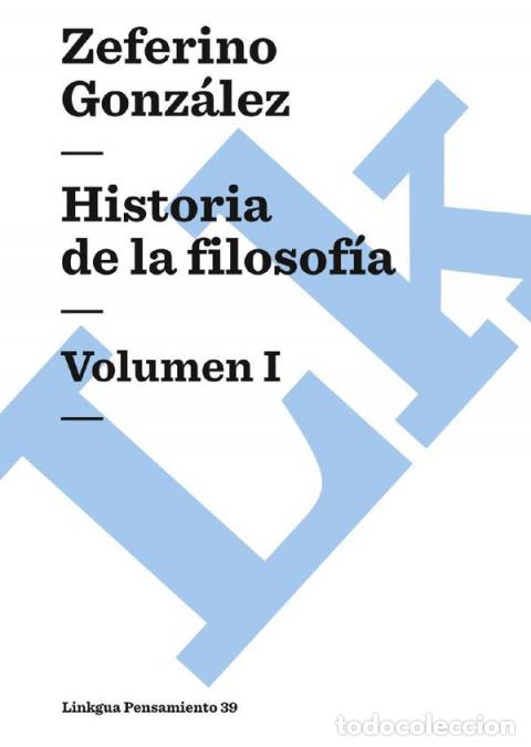 B&uuml;cher: Historia de la filosof&iacute;a - Volumen I - Zeferino Gonz&aacute;lez