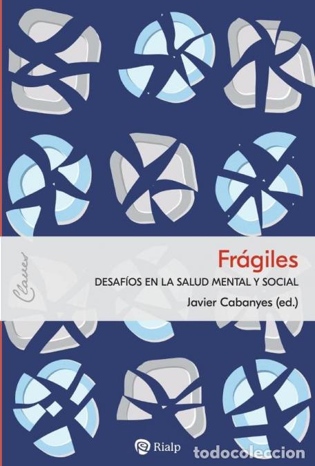 Livros: Fr&aacute;giles - Desaf&iacute;os en la salud mental y social - Javier Cabanyes Truffino