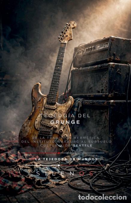 books: TEOLOG&Iacute;A DEL GRUNGE - Subsuelo Cultural de Seattle - Cristina Lobo,Manuel Rodsua