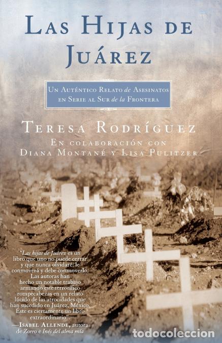 Libri: Las Hijas de Juarez (Daughters of Juarez) - Lisa Pulitzer,Teresa Rodriguez,Diana Montan&eacute;