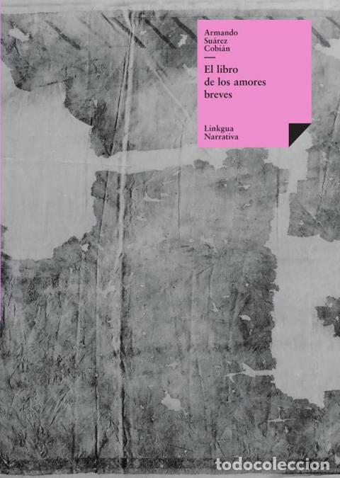 B&uuml;cher: El libro de los amores breves - Armando Su&aacute;rez Cobi&aacute;n