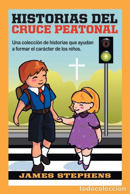 Libri: Stories from the Crosswalk - A Collection of Character-Building Stories for Children (Spanish Editio