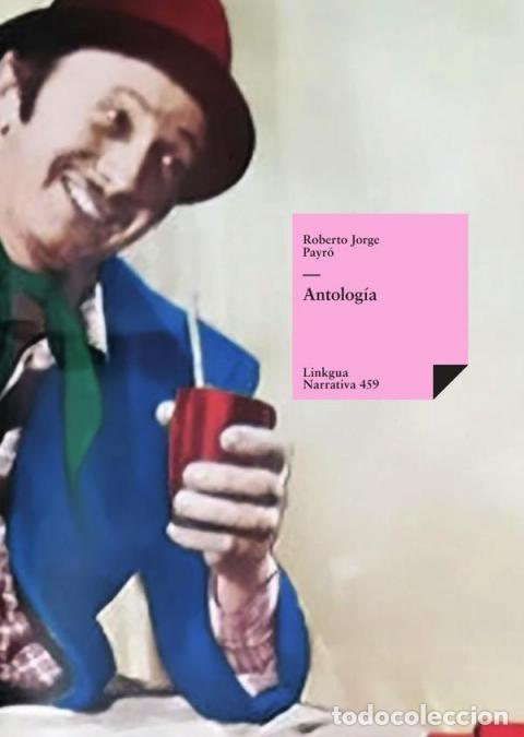 Libros: Antolog&iacute;a - Roberto Jorge Payr&oacute;