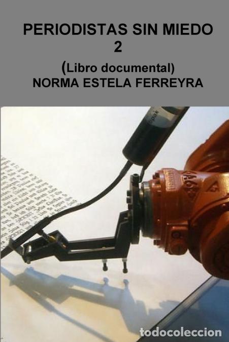 Libri: periodistas sin miedo 2 - NORMA ESTELA FERREYRA