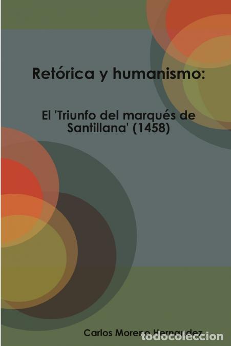 Libros: Ret&oacute;rica y humanismo - Carlos Moreno Hern&aacute;ndez
