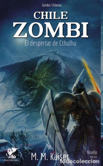 B&uuml;cher: Chile zombi - El despertar de Cthulhu - Mart&iacute;n Mu&ntilde;oz Kaiser,Felipe Montecinos