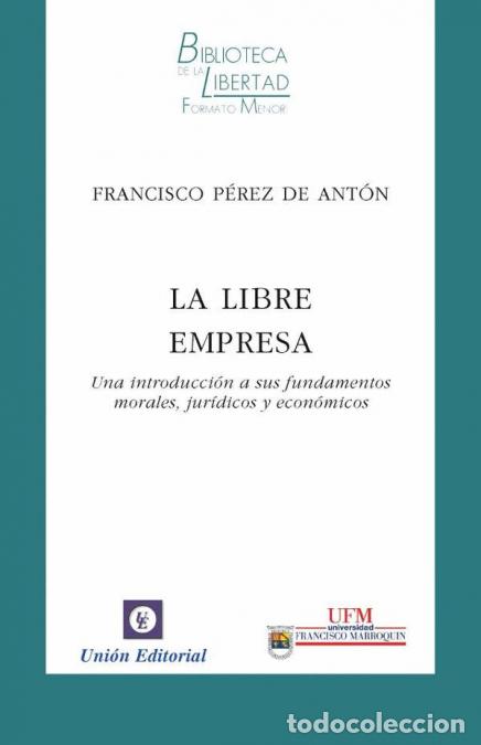 Libri: La libre empresa - Francisco P&eacute;rez de Ant&oacute;n
