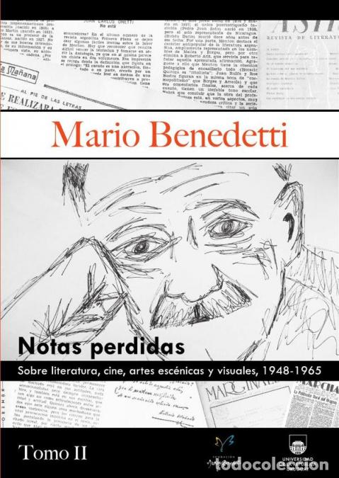 Libri: Mario Benedetti. Notas perdidas sobre literatura, cine, artes esc&eacute;nicas y visuales, 1948-1965 - Tomo