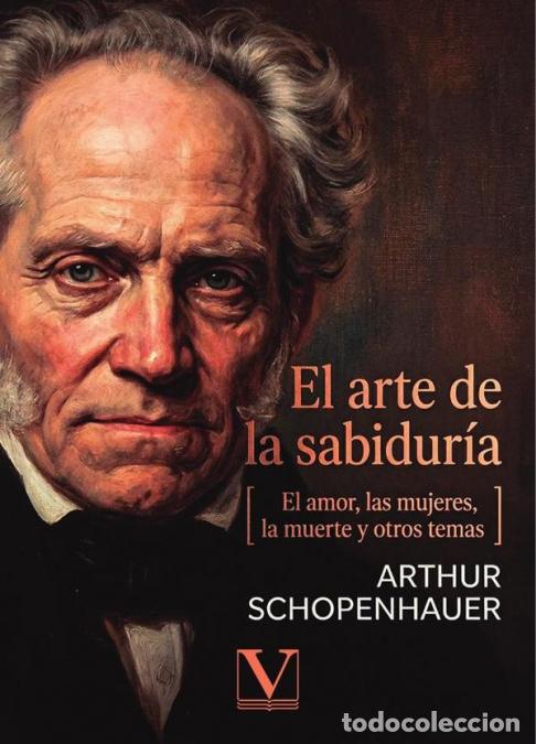 Libros: El arte de la sabidur&iacute;a - (El amor, las mujeres, la muerte y otros temas) - Arthur Schopenhauer