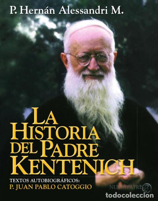 B&uuml;cher: La Historia del Padre Kentenich - Hern&aacute;n Alessandri Morand&eacute;