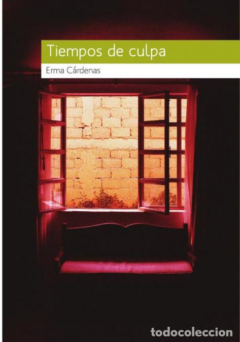 Libros: Tiempos de culpa - Erma C&aacute;rdenas