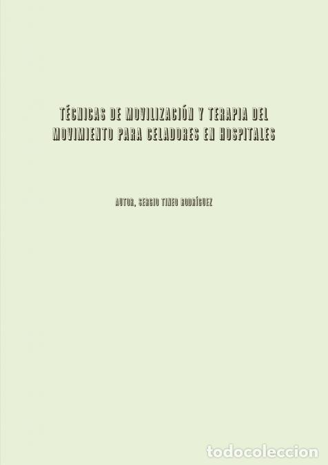 books: T&eacute;cnicas de movilizaci&oacute;n y terapia del movimiento para celadores en hospitales - Sergio Tineo