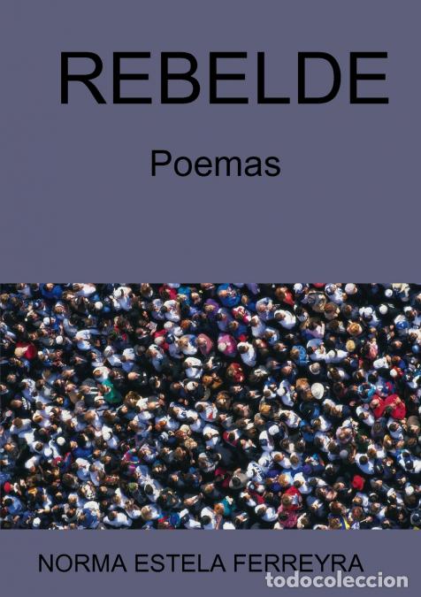Libri: REBELDE - NORMA ESTELA FERREYRA