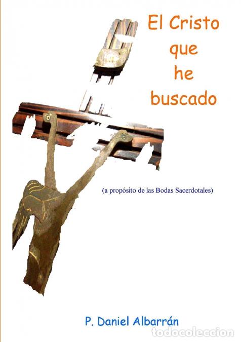 Libri: El Cristo que he buscado - jose albarran