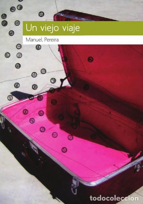 Libri: Un viejo viaje - Manuel Pereira
