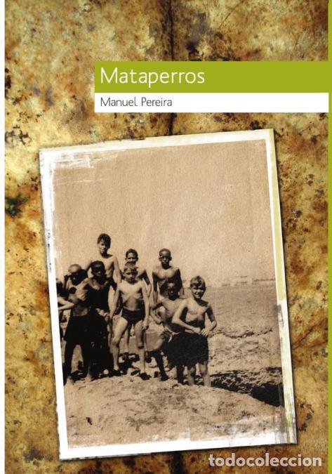 Libri: Mataperros - Manuel Pereira