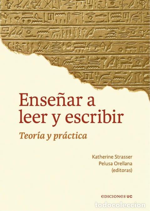 Libri: Ense&ntilde;ar a leer y escribir - Teor&iacute;a y pr&aacute;ctica - Katherine Strasser,Pelusa Orellana