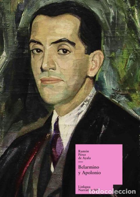 B&uuml;cher: Belarmino y Apolonio - Ram&oacute;n P&eacute;rez de Ayala