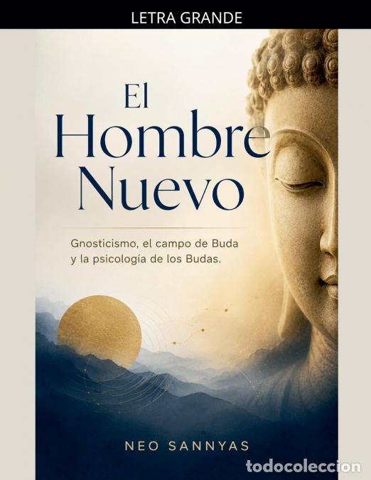 Libros: El Hombre Nuevo - Gnosticismo, el campo de Buda y la psicolog&iacute;a de los Budas. - Neo Sannyas