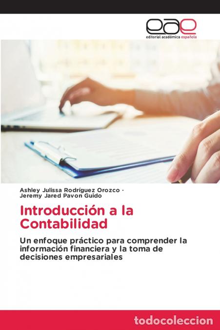 B&uuml;cher: Introducci&oacute;n a la Contabilidad - Jeremy Jared Pav&oacute;n Guido,Ashley Julissa Rodr&iacute;guez Orozco