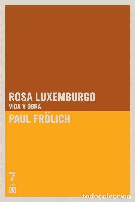 B&uuml;cher: Rosa Luxemburgo - Vida y obra - Paul Fr&ouml;lich