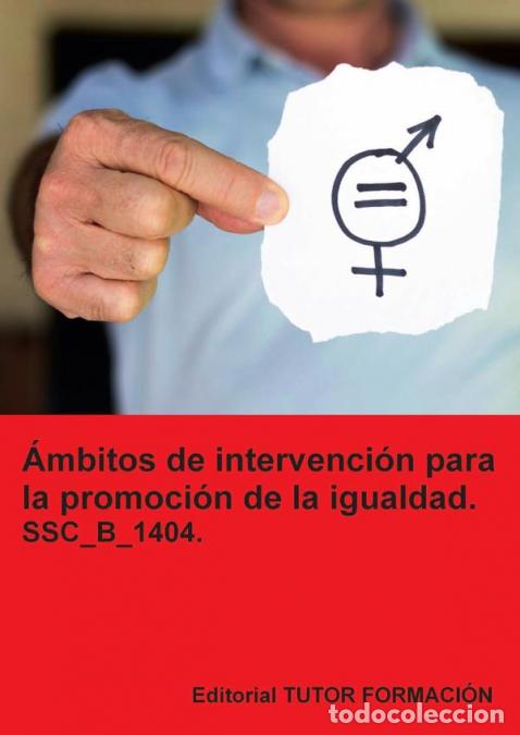 Libros: &Aacute;mbitos de intervenci&oacute;n para la promoci&oacute;n de igualdad. SSC_B_1404. - Elsa Rubio Duce