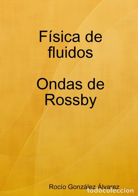 Libros: F&iacute;sica de fluidos. Ondas de Rossby - Roc&iacute;o Gonz&aacute;lez &Aacute;lvarez