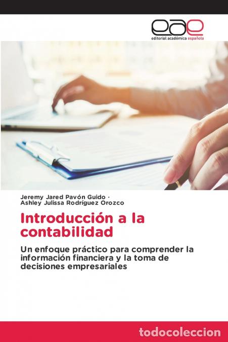 Libri: Introducci&oacute;n a la contabilidad - Jeremy Jared Pav&oacute;n Guido,Ashley Julissa Rodr&iacute;guez Orozco
