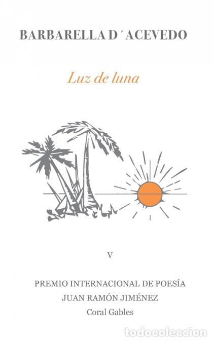 Libros: Luz de luna - Barbarella D&acute;Acevedo - Henry Ballate,Manuel Jos&eacute; De Lara R&oacute;denas,Manuel Jos&eacute; de Lara,B