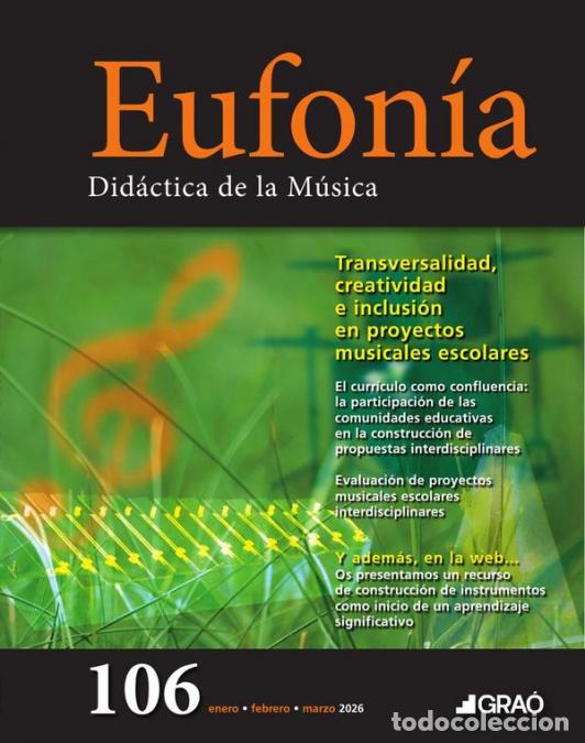 Livros: Transversalidad, creatividad e inclusi&oacute;n en proyectos musicales escolares - Eufon&iacute;a ? n&uacute;m. 106 - AA.